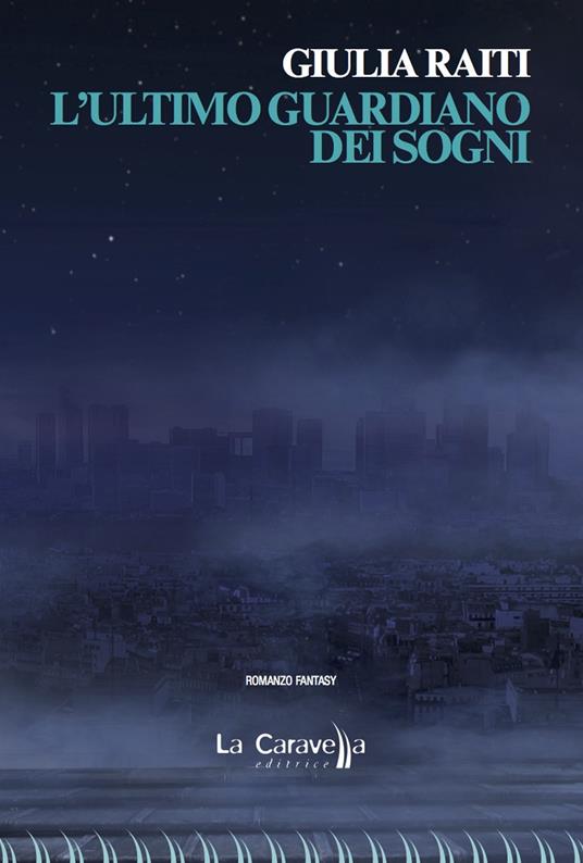 L' ultimo guardiano dei sogni - Giulia Raiti - copertina