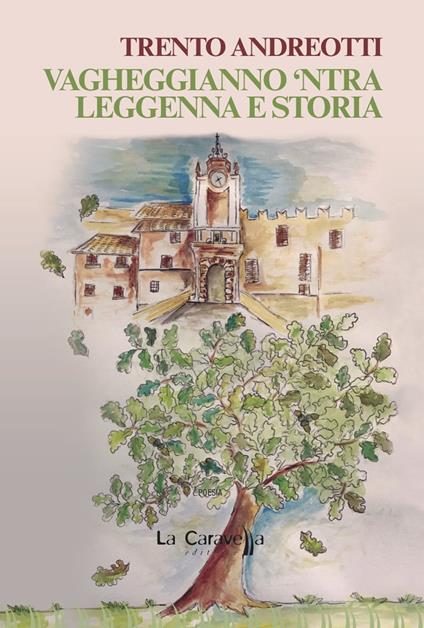 Vagheggianno 'ntra leggenna e storia - Trento Andreotti - copertina