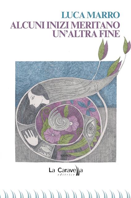 Alcuni inizi meritano un'altra fine - Luca Marro - copertina