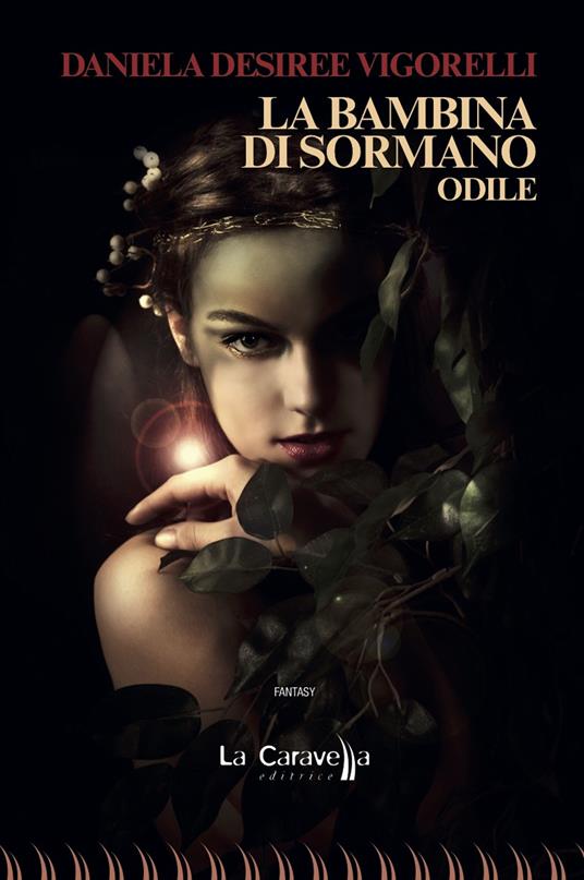 La bambina di Sormano. Odile - Daniela Desiree Vigorelli - copertina