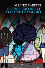 Il profumo delle mattine di maggio