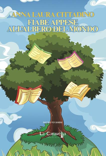 Fiabe appese all'albero del mondo - Anna Laura Cittadino - copertina