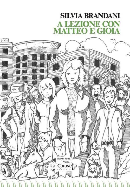 A lezione con Matteo e Gioia - Silvia Brandani - copertina