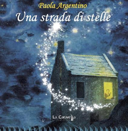 Una strada di stelle - Paola Argentino - copertina