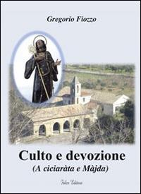 Culto e devozione. A ciciaràta e Màjda - Gregorio Fiozzo - copertina