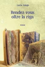 Rendez-vous oltre la riga