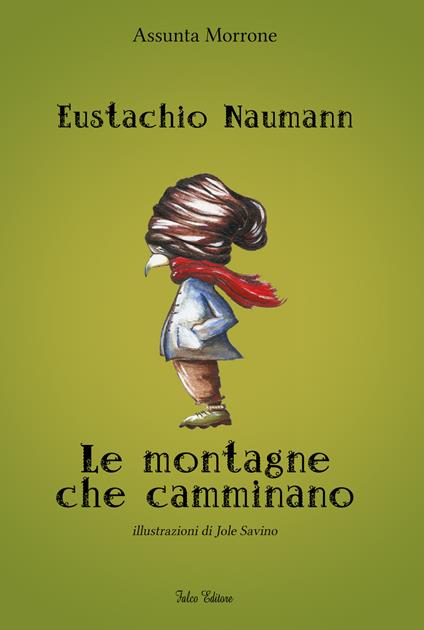 Eustachio Naumann. Le montagne che camminano - Assunta Morrone - copertina