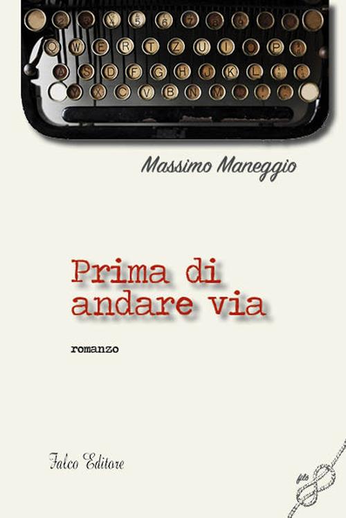 Prima di andare via - Massimo Maneggio - copertina