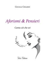 Aforismi e pensieri. Canta ciò che sei