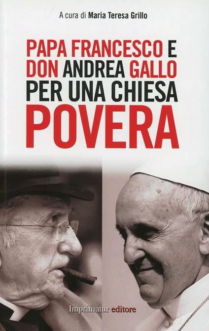 Papa Francesco e don Andrea Gallo per una chiesa povera - copertina