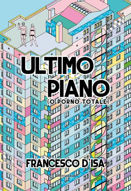 Ultimo piano (o porno totale) - Francesco D'Isa - copertina