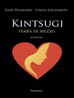 Kintsugi. Terra di mezzo