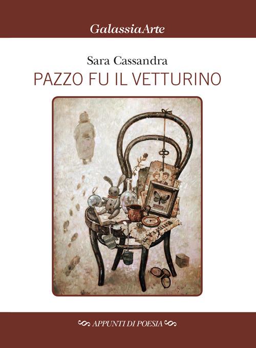 Pazzo fu il vetturino - Sara Cassandra - copertina