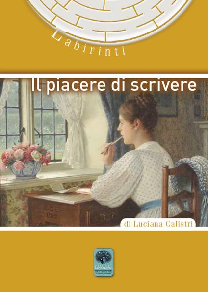 Il piacere di scrivere - Luciana Calistri - copertina