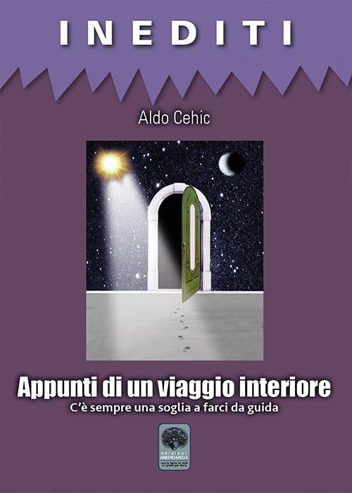 Appunti di un viaggio interiore. C'è sempre una soglia a farci da guida - Aldo Cehic - copertina