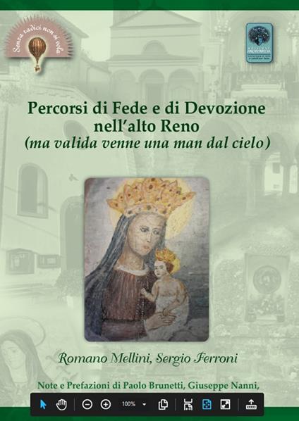 Percorsi di fede e di devozione nell'Alto Reno. In cammino alla ricerca dei luoghi della fede e della devozione popolare lungo l'alta valle del Reno: verginine, oratori, cappelle, chiese e santuari - Romano Mellini,Sergio Ferroni - copertina