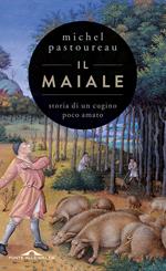 Il maiale. Storia di un cugino poco amato