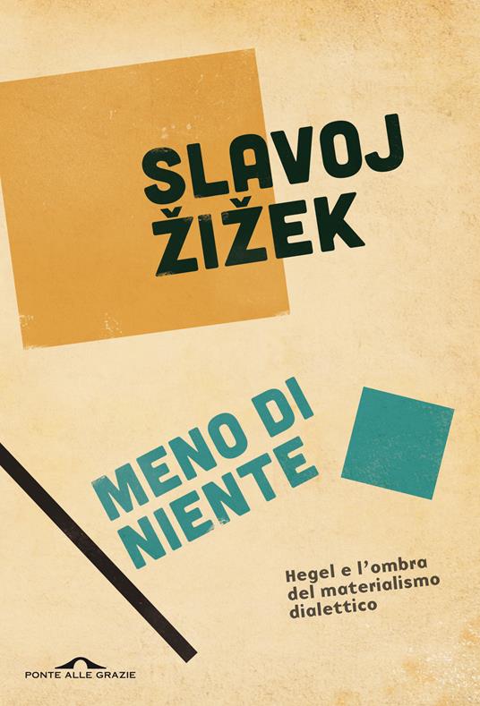 Meno di niente. Hegel e l'ombra del materialismo dialettico. Ediz. completa - Slavoj Zizek,Willer Montefusco,Carlo Salzani - ebook