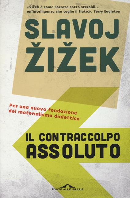 Il contraccolpo assoluto. Per una nuova fondazione del materialismo dialettico - Slavoj Zizek - copertina