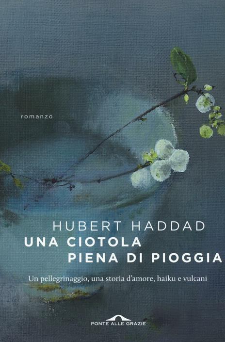 Una ciotola piena di pioggia - Hubert Haddad - 2