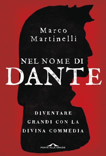 Nel nome di Dante. Diventare grandi con la Divina Commedia - Marco Martinelli - copertina