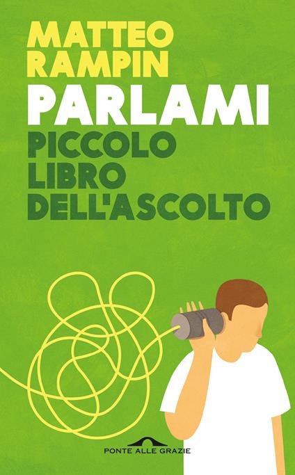 Parlami. Piccolo libro dell'ascolto - Matteo Rampin - copertina