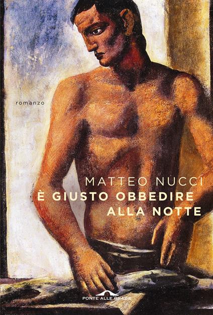 È giusto obbedire alla notte - Matteo Nucci - copertina