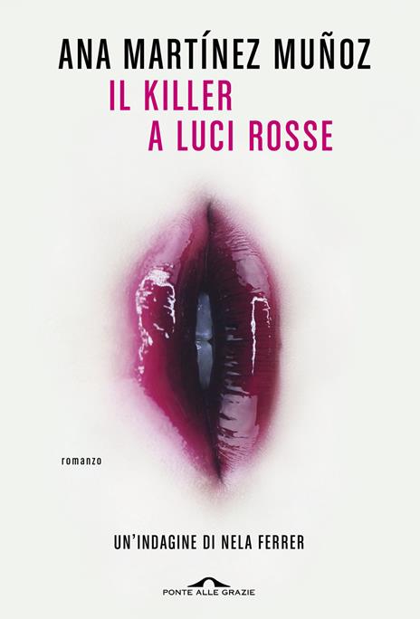 Il killer a luci rosse - Ana Martinez Muñoz - copertina