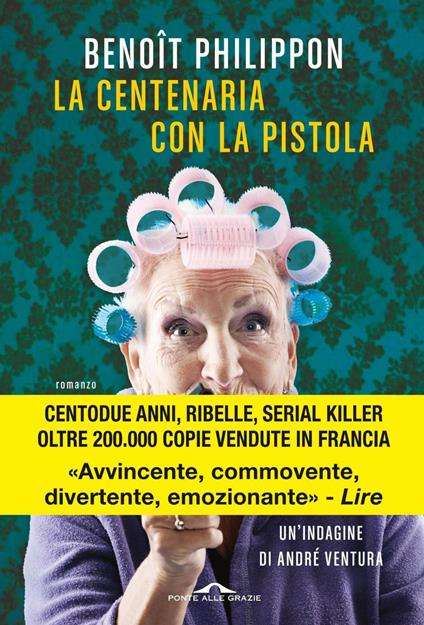 La centenaria con la pistola eBook di Benôit Philippon - EPUB Libro