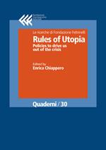 Rules of Utopia. Policies to drive us out of the crisis