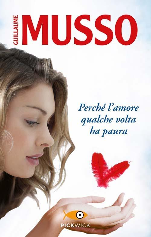 Perché l'amore qualche volta ha paura - Guillaume Musso - copertina