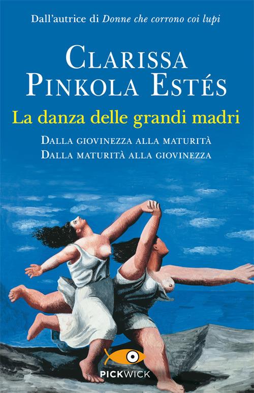 La danza delle grandi madri - Clarissa Pinkola Estés - copertina