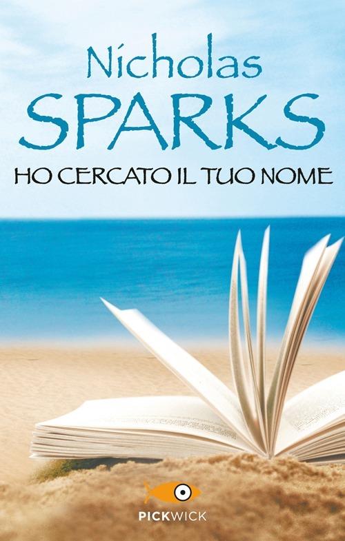 Ho cercato il tuo nome - Nicholas Sparks - copertina