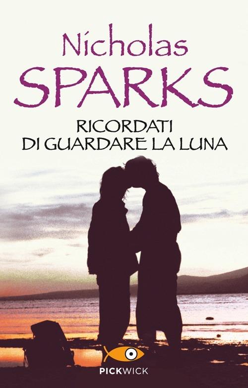 Ricordati di guardare la luna - Nicholas Sparks - 2