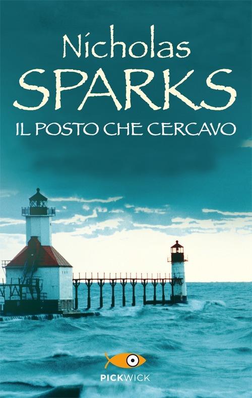 Il posto che cercavo - Nicholas Sparks - copertina