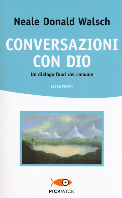Conversazioni con Dio. Un dialogo fuori del comune. Vol. 1 - Neale Donald Walsch - copertina
