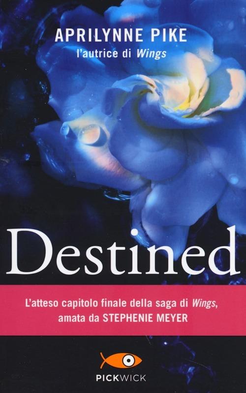 Destined - Aprilynne Pike - Libro - Sperling & Kupfer - Pickwick | IBS