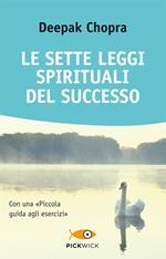 Le sette leggi spirituali del successo. Con «Piccola guida agli esercizi»