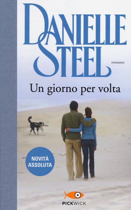 Un giorno per volta - Danielle Steel - 2