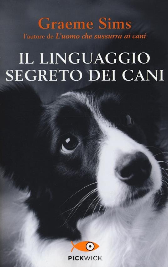 Il linguaggio segreto dei cani - Graeme Sims - copertina