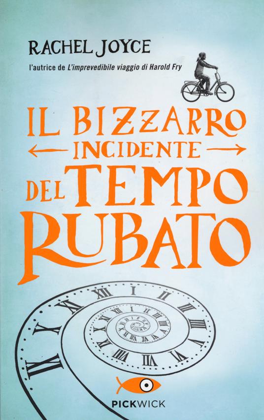 Il bizzarro incidente del tempo rubato - Rachel Joyce - copertina