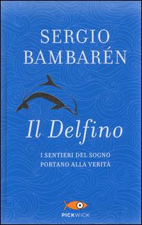 Il delfino - Sergio Bambarén - copertina