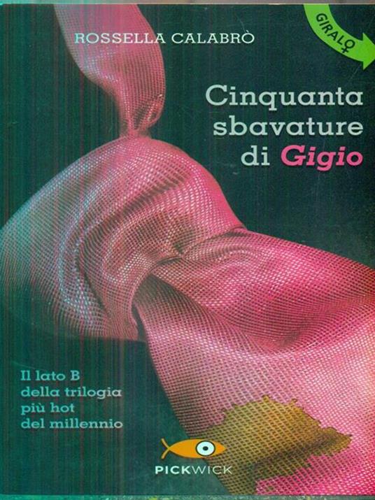 Cinquanta sbavature di Gigio-Cinquanta smagliature di Gina - Rossella Calabrò - 2