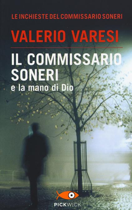 Il commissario Soneri e la mano di Dio - Valerio Varesi - copertina