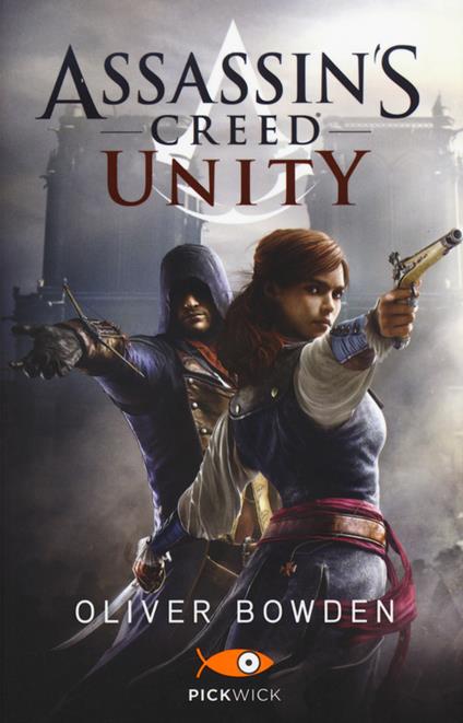Assassin's Creed. Unity - Oliver Bowden - copertina