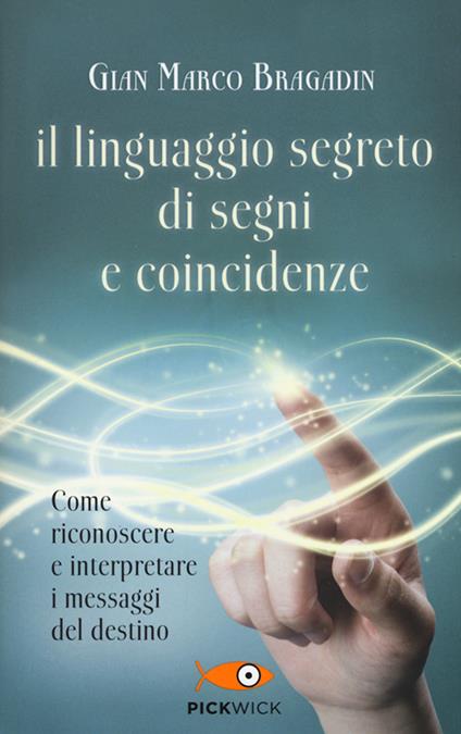 Il linguaggio segreto di segni e coincidenze - Gian Marco Bragadin - copertina