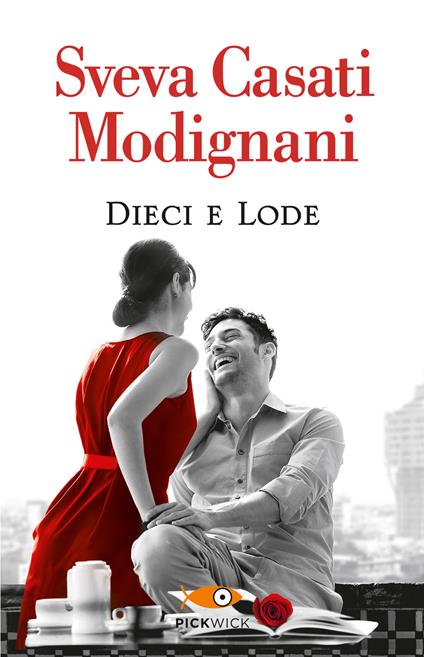 Dieci e lode - Sveva Casati Modignani - copertina