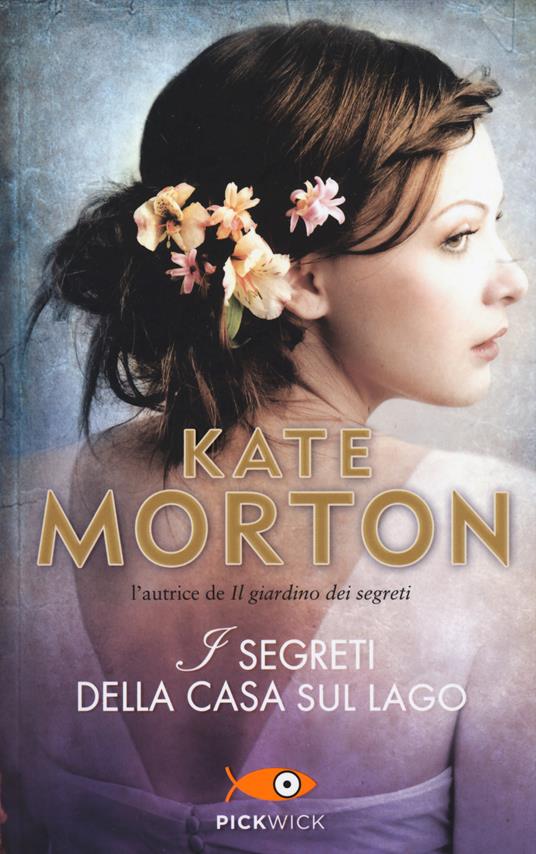 I segreti della casa sul lago - Kate Morton - copertina