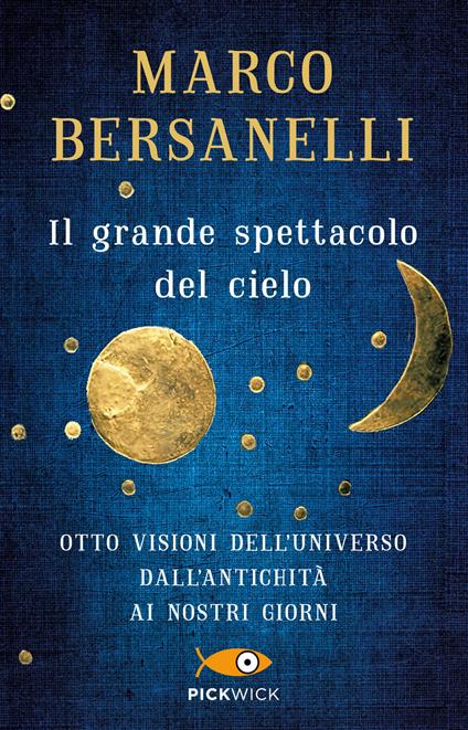 Il grande spettacolo del cielo - Marco Bersanelli - copertina