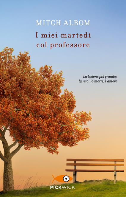 I miei martedì col professore - Mitch Albom - copertina